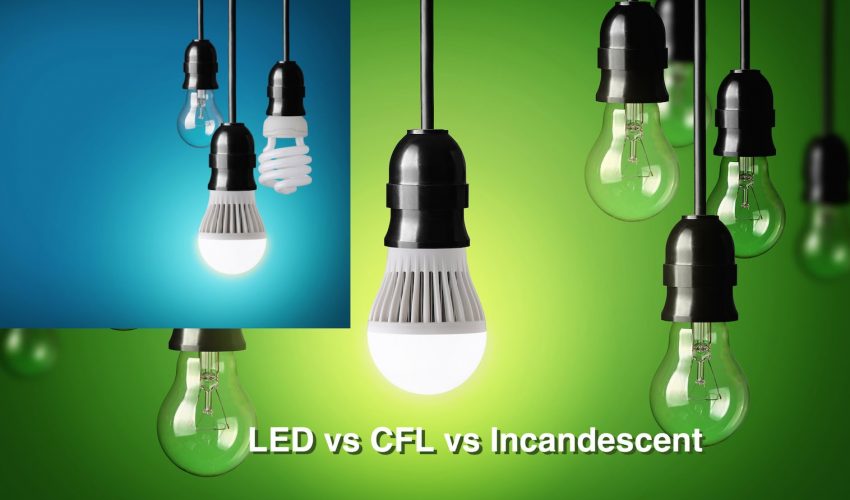 LED vs CFL vs Incandescent Light Bulbs